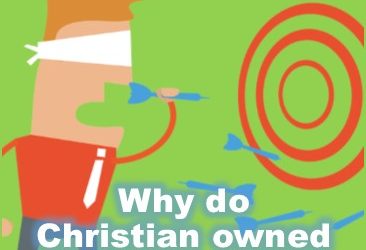 Why So Many Christian-Owned Businesses Fail (and What We Can Do About It)
